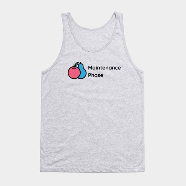 Maintenance Phase Tank Top by Maintenance Phase